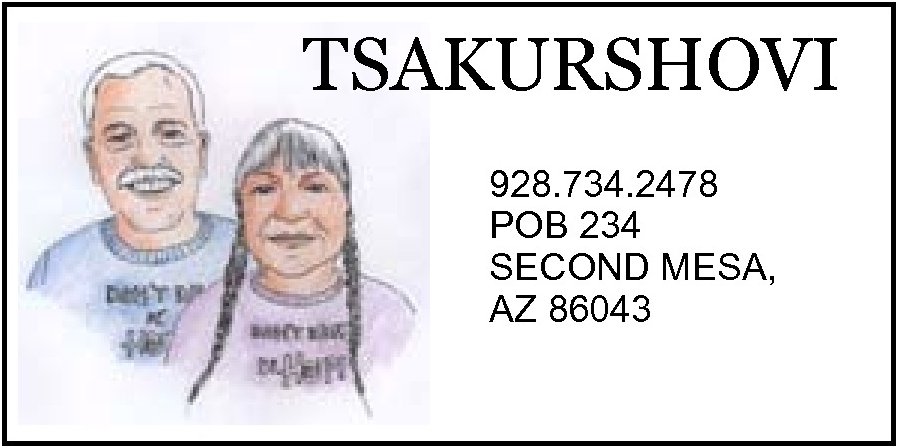 TSAKURSHOVI 928.734.2478 POB 234 SECOND MESA, AZ 86043